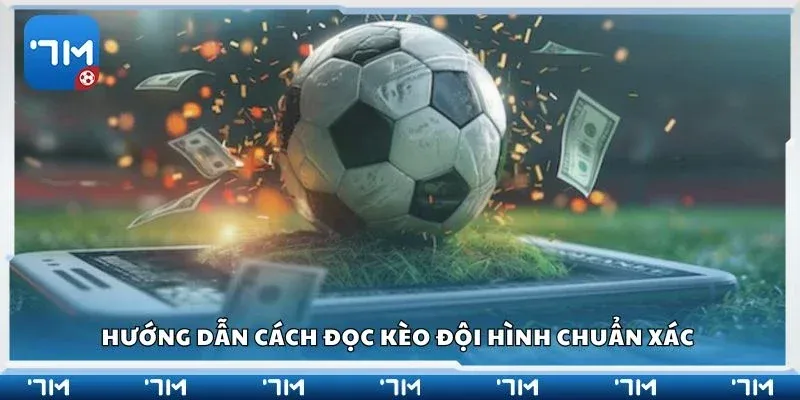 Đọc kèo đội hình 7m Các loại kèo phổ biến trên 7m và cách đọc chúng