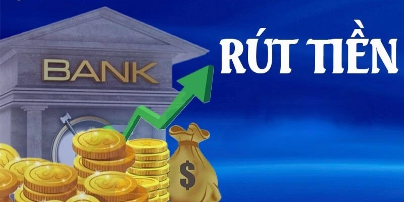Rút tiền 7m Các phương thức rút tiền phổ biến tại 7m