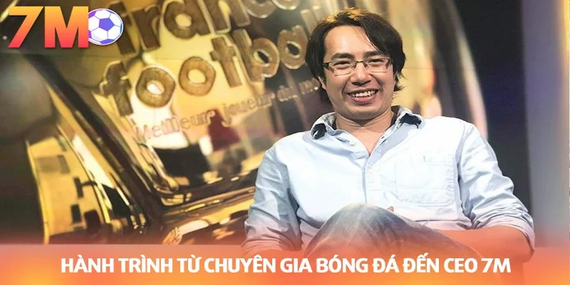 Hành trình sự nghiệp của Ceo 7m Minh Tuấn